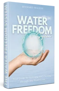 Current edition cover of Water Freedom System credited to Richard Wilson, subtitled Your Guide to Surviving and Thriving Through Any Water Crisis